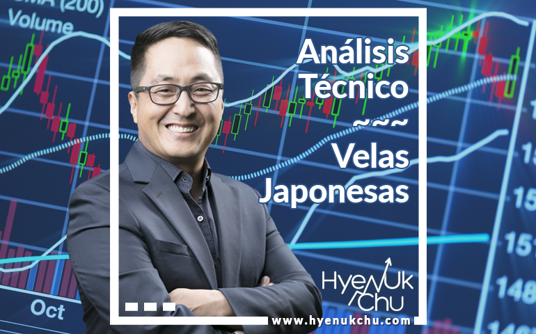 Análisis Técnico - Velas Japonesas - Hyenuk Chu