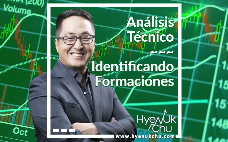 Análisis Técnico – Identificando Formaciones - Hyenuk Chu