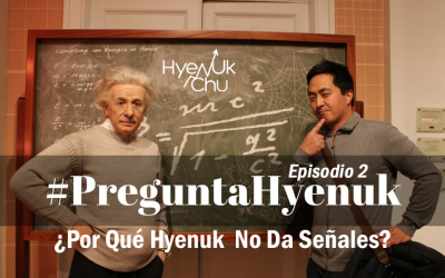 #PreguntaHyenuk Episodio 2 ~ ¿Por qué Hyenuk No Da Señales? – Hyenuk Chu