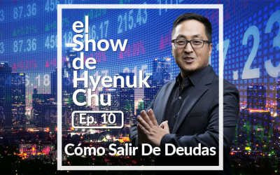 Cómo Salir De Deudas – El Show de Hyenuk Chu – Episodio 10
