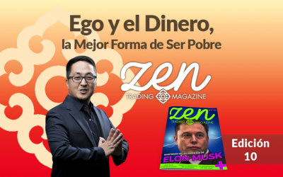 Zen Trading Magazine – Ego y el Dinero, la Mejor Forma de Ser Pobre – Editorial Marzo 2018 – Hyenuk Chu