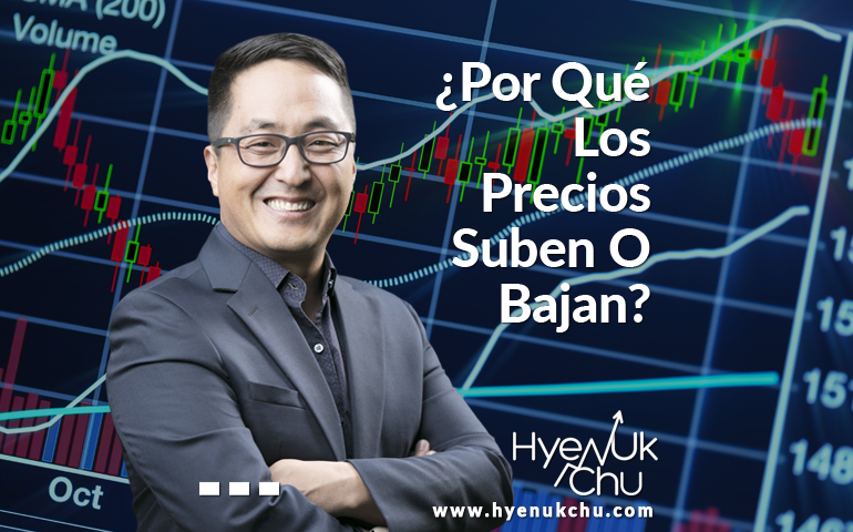 Por Qué Los Precios Suben O Bajan - Hyenuk Chu