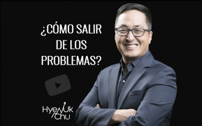 [Video] ¿Cómo Salir De Los Problemas? – Hyenuk Chu