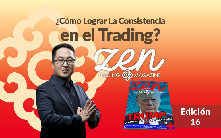 Cómo Lograr La Consistencia En El Trading – Zen Trading Magazine – Editorial Septiembre 2018 – Hyenuk Chu