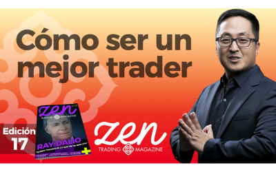 Cómo Ser Un Mejor Trader – Zen Trading Magazine – Editorial Octubre 2018 – Hyenuk Chu