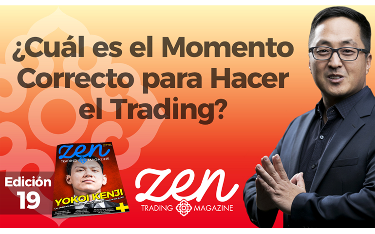 ¿Cuál Es El Momento Correcto Para Hacer El Trading? – Zen Trading Magazine – Ed Diciembre 2018 – Hyenuk Chu