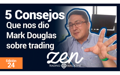 5 Consejos Que Nos Dió Mark Douglas Sobre Trading – Zen Trading Magazine – Editorial Mayo 2019 – Hyenuk Chu