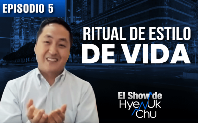 Rituales de Estilo de Vida – El Show de Hyenuk Chu – Episodio 23