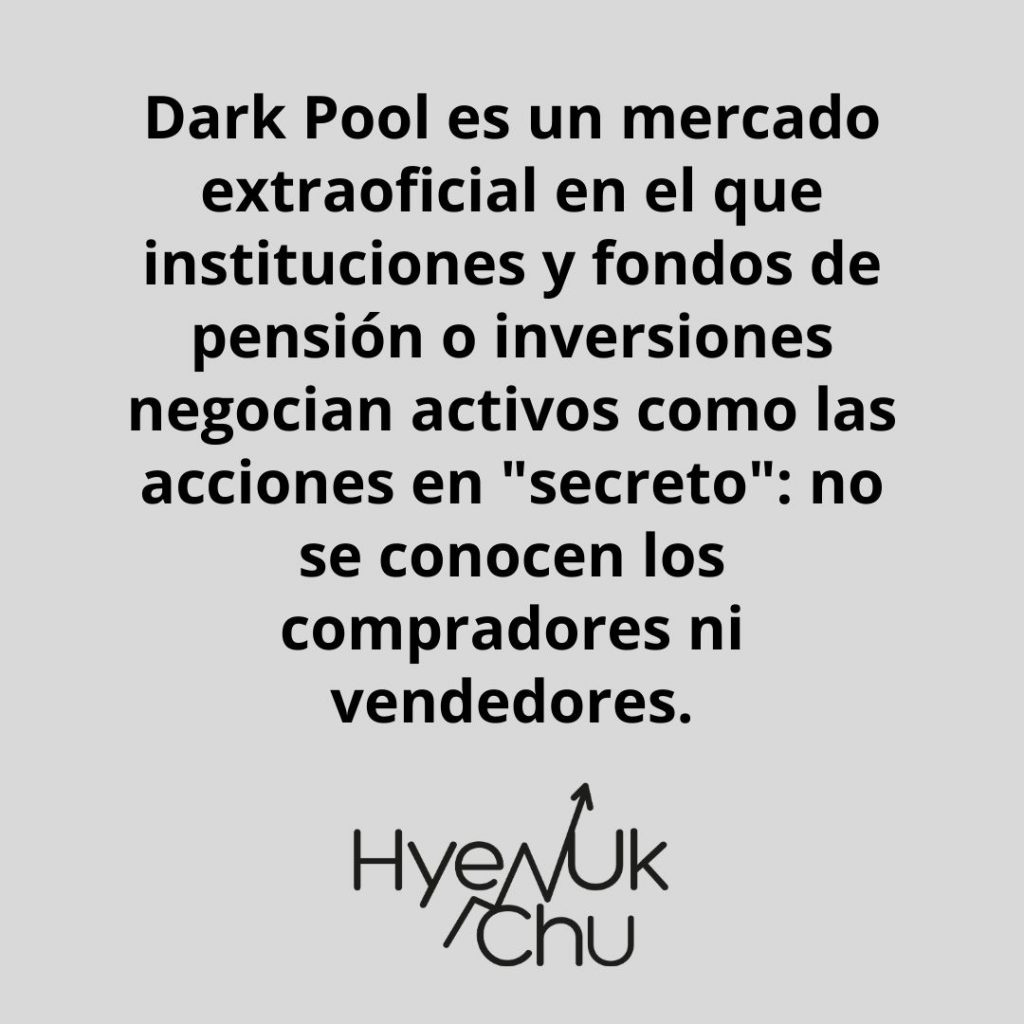 Definición de Dark Pool – Hyenuk Chu