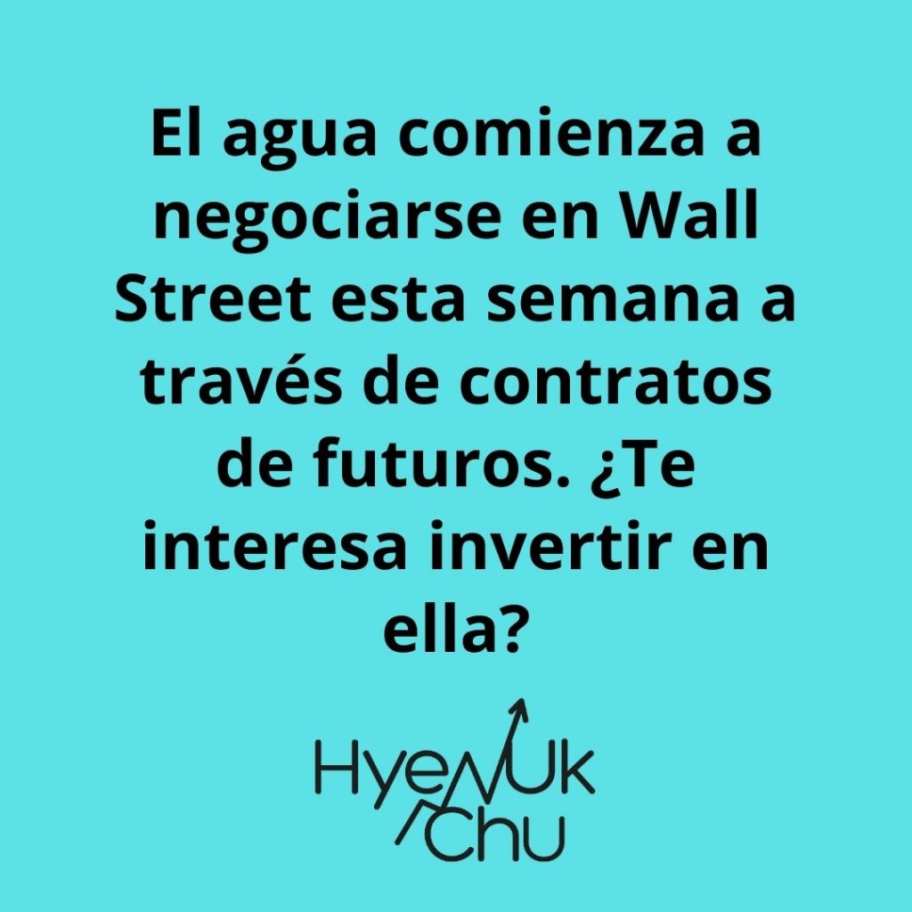 Desde esta semana, el agua comienza a negociarse en Wall Street – Hyenuk Chu