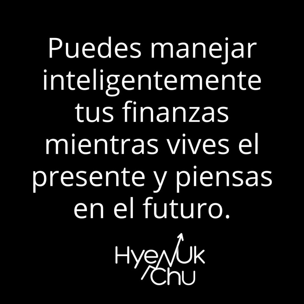 Disfruta tu dinero hoy y mañana