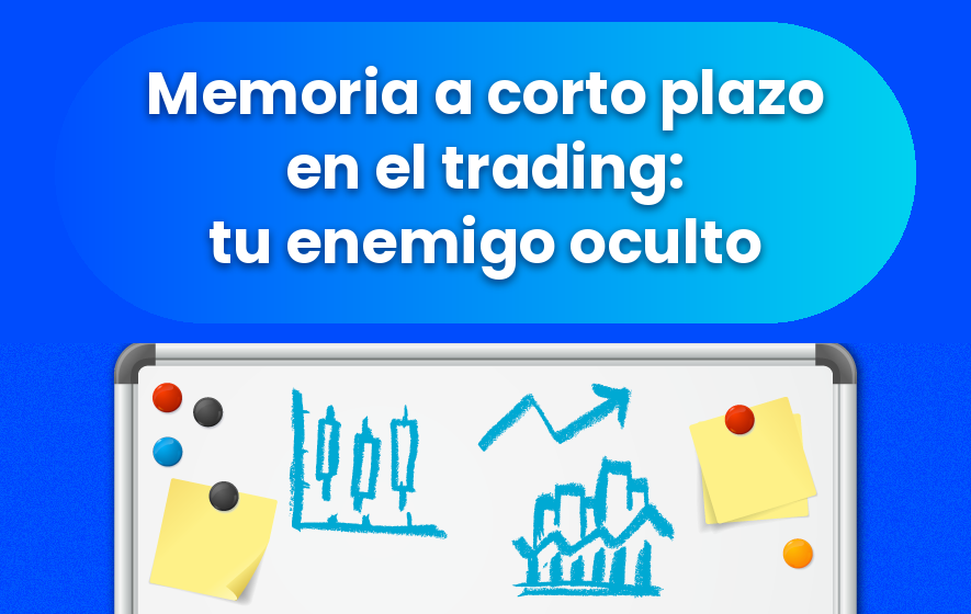 Memoria a corto plazo en trading: por qué compras caro y vendes barato – Hyenuk Chu