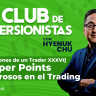 36 [Confesiones de un Trader XXXVI] 5 Súper Points Poderosos en el Trading – Hyenuk Chu