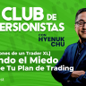 40 [Confesiones de un Trader XL] Cuando el Miedo Rompe Tu Plan de Trading – Hyenuk Chu