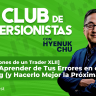 42 [Confesiones de un Trader XLII] Cómo Aprender de Tus Errores en el Trading (y Hacerlo Mejor la Próxima Vez) – Hyenuk Chu