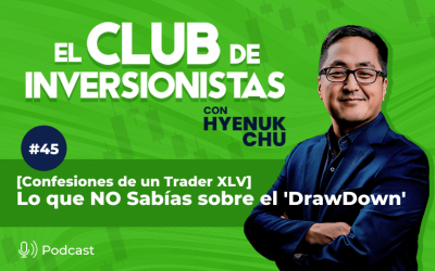 45 [Confesiones de un Trader XLV] Lo que NO Sabías sobre el ‘DrawDown' – Hyenuk Chu