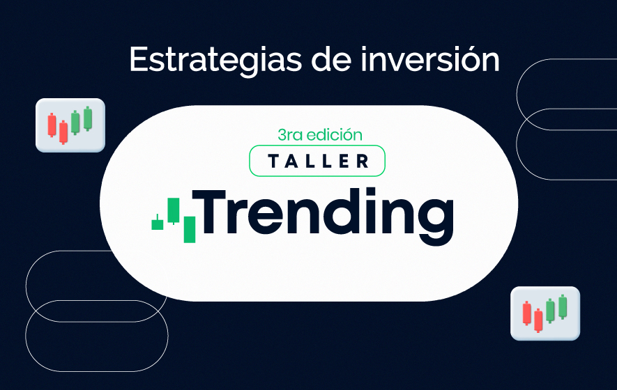 Taller de Trending; la ventaja de invertir a largo plazo